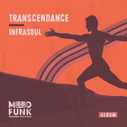 Infrasoul - TRANSCENDANCE [Album] [MFR314]